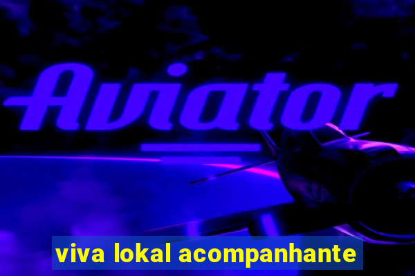 viva lokal acompanhante